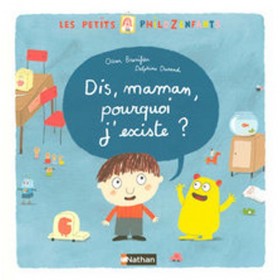 Dis, maman, pourquoi...