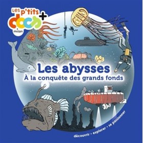 Les abysses : à la conquête...
