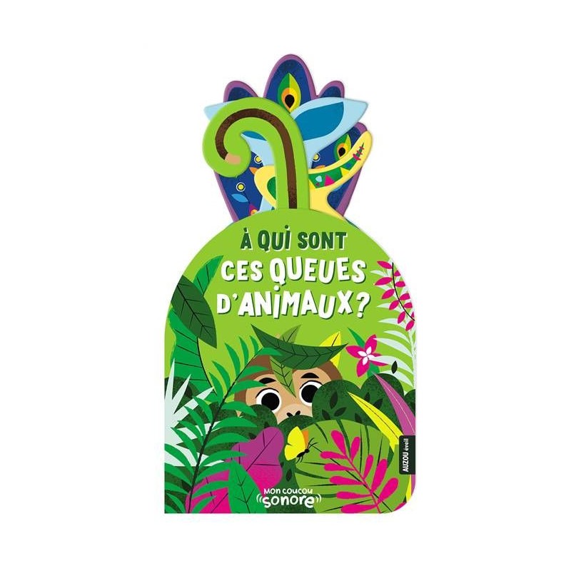 Mon coucou sonore - À qui sont ces queues d'animaux ? Mon coucou sonore - À qui sont ces queues d'animaux ?
