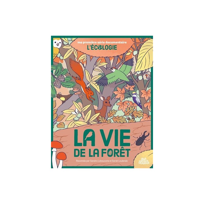 La vie de la forêt La vie de la forêt