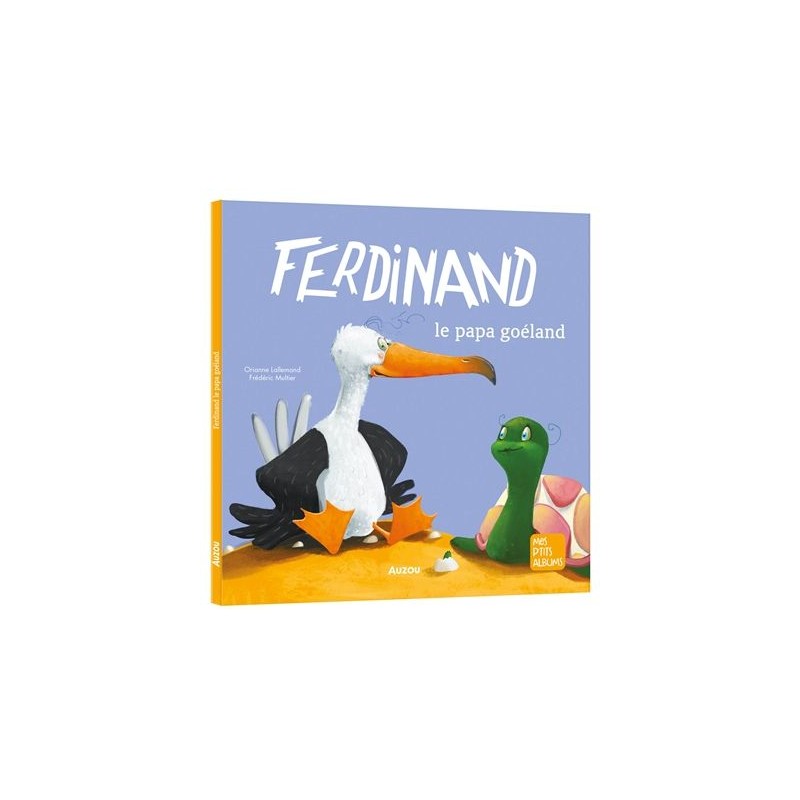 Mes p'tits albums - Ferdinand, le papa goéland