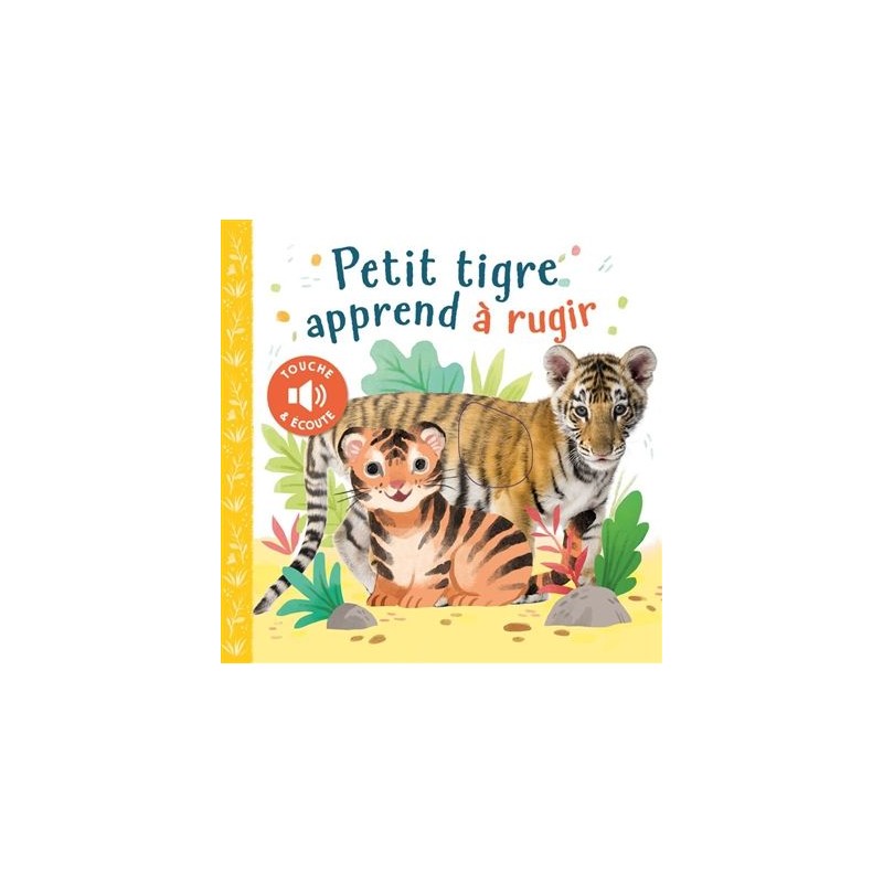 Petit Tigre apprend à rugir