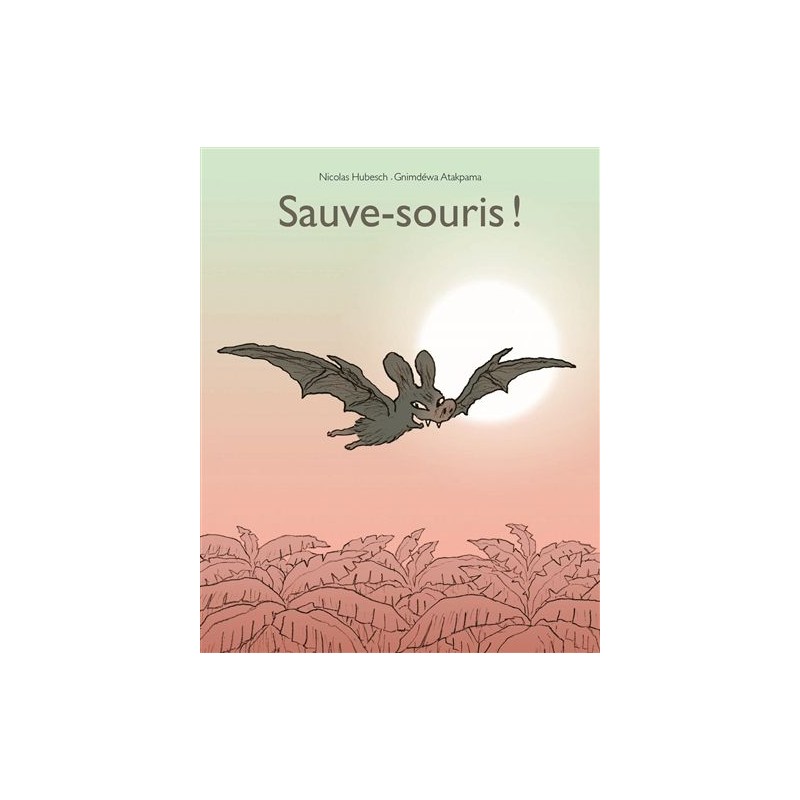 Sauve-souris !