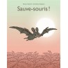 Sauve-souris !