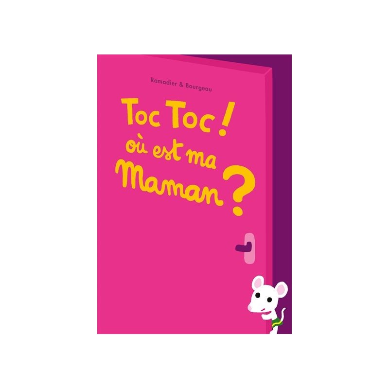 Toc toc ! Où est ma maman ?