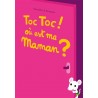 Toc toc ! Où est ma maman ?