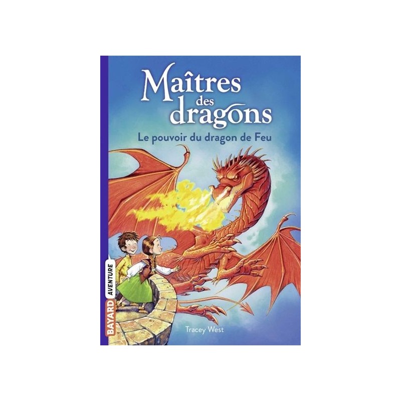 Maîtres des dragons - Tome 4 : Le pouvoir du dragon de feu