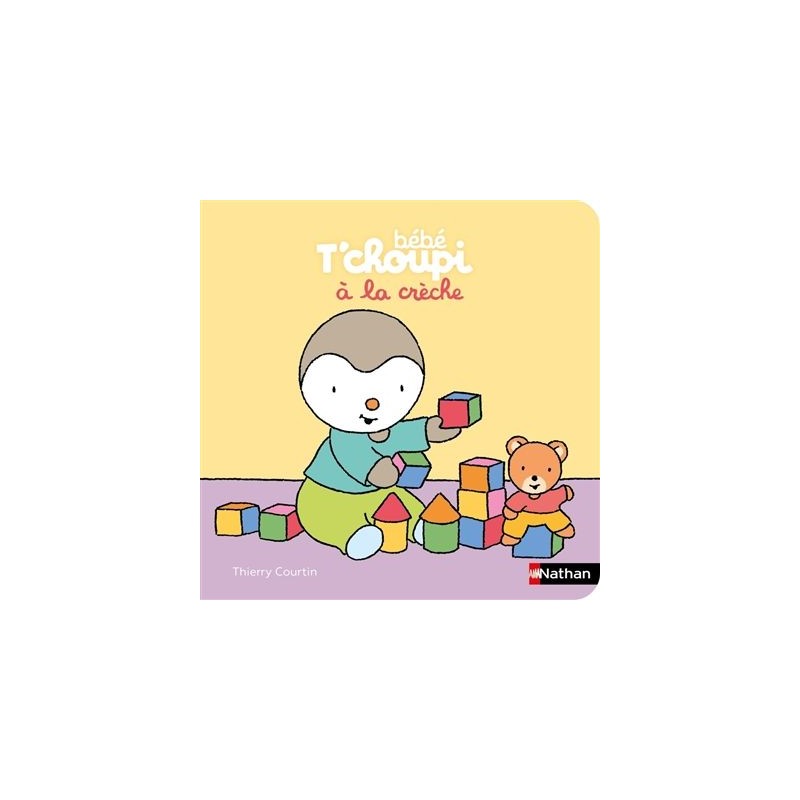 Bébé T'choupi à la crèche Bébé T'choupi à la crèche
