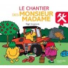 Les Monsieur Madame - Le chantier des Monsieur Madame