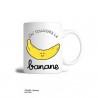 Mug STAN - J'ai toujours la banane