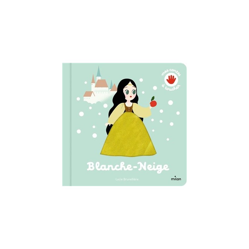 Mes contes à toucher - Blanche-Neige Mes contes à toucher - Blanche-Neige