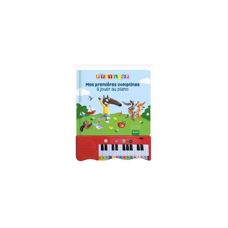 MON LIVRE PIANO P'TIT LOUP - MES 1ERES COMPTINES MON LIVRE PIANO P'TIT LOUP - MES 1ERES COMPTINES