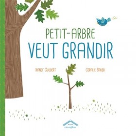 Petit-arbre veut grandir