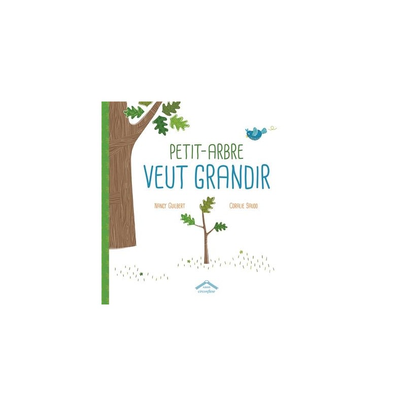 Petit-Arbre veut grandir