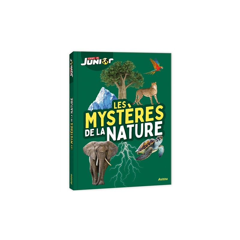 Les Mystères de la nature - Science & Vie Junior Les Mystères de la nature - Science & Vie Junior