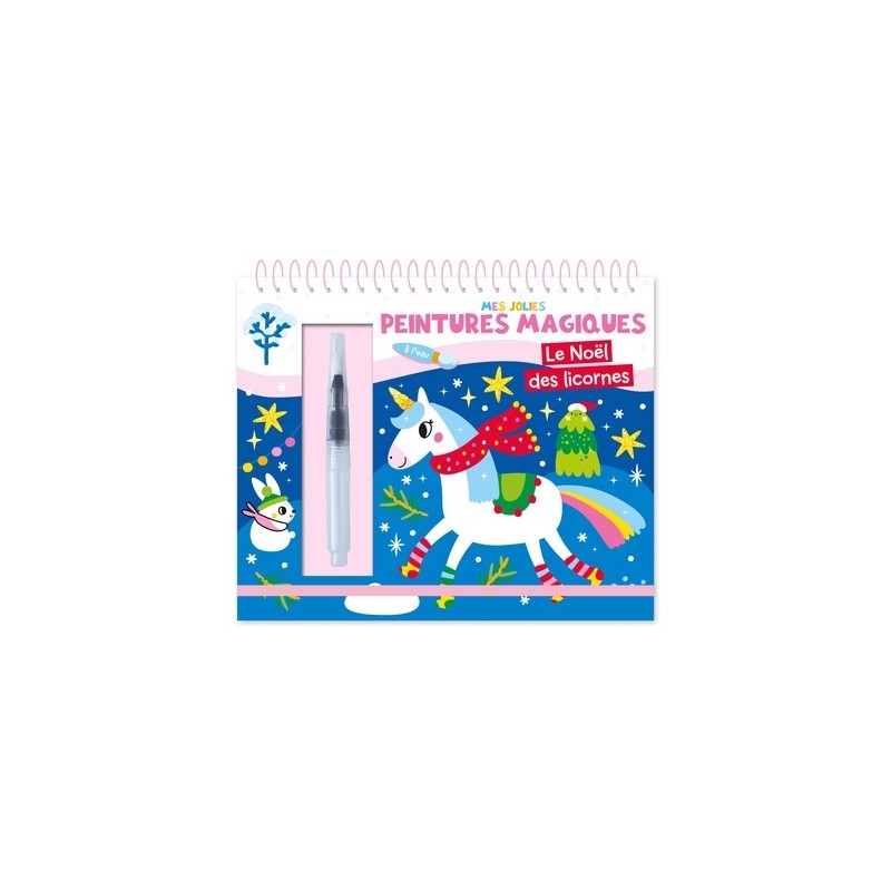 MES JOLIES PEINTURES MAGIQUES - LE NOEL DES LICORNES MES JOLIES PEINTURES MAGIQUES - LE NOEL DES LICORNES