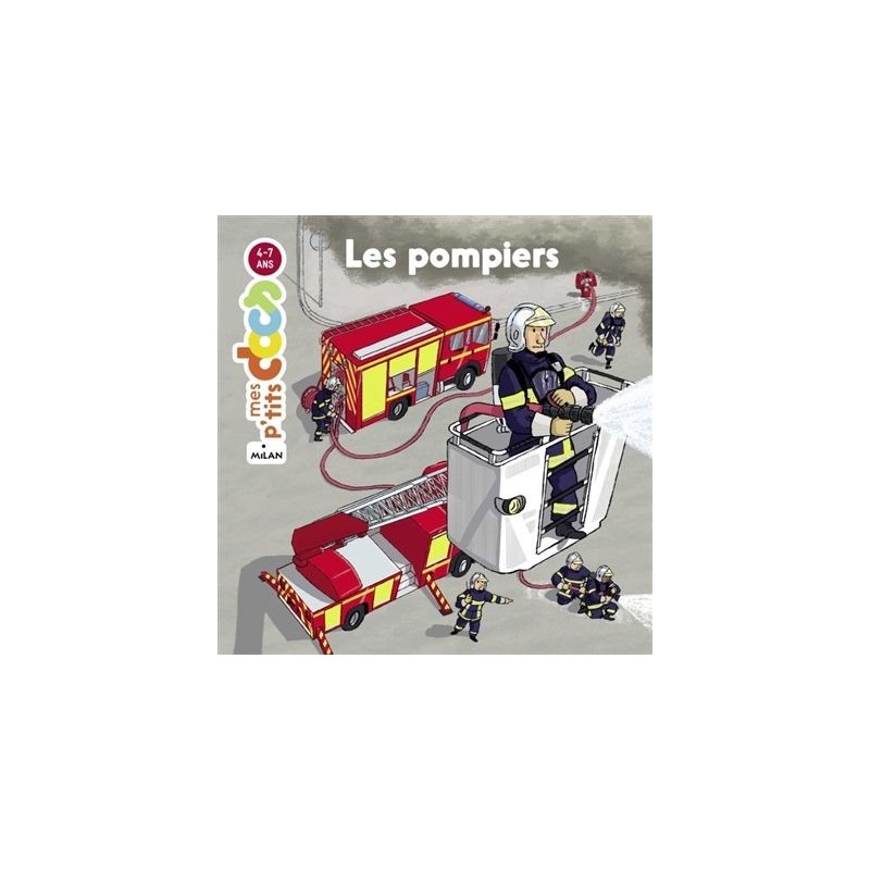MES P'TITS DOCS - Les Pompiers - Dès 4 ans