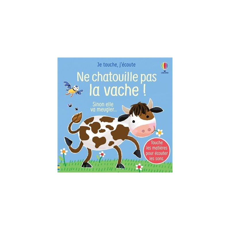 Ne chatouille pas la vache !