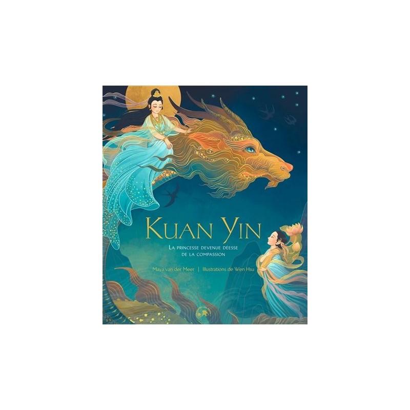 Kuan Yin : La princesse devenue déesse de la compassion