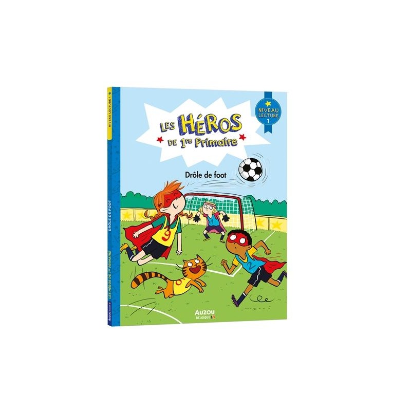 Les héros de 1re primaire - Drôle de foot Les héros de 1re primaire - Drôle de foot