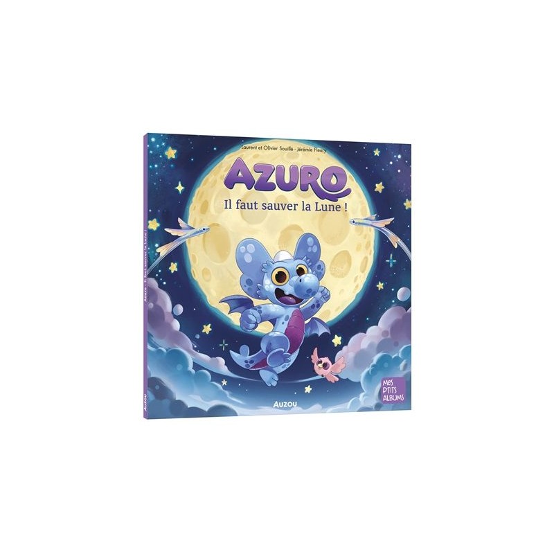 Mes p'tits albums - Azuro : Il faut sauver la lune !