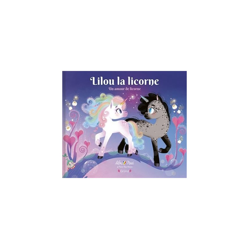 Lilou la licorne - Un amour de licorne