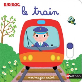 Kididoc - Le train : mon...