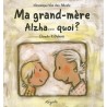 MA GRAND-MERE ALZHA QUOI
