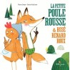 La Petite Poule Rousse et Rusé Renard Roux