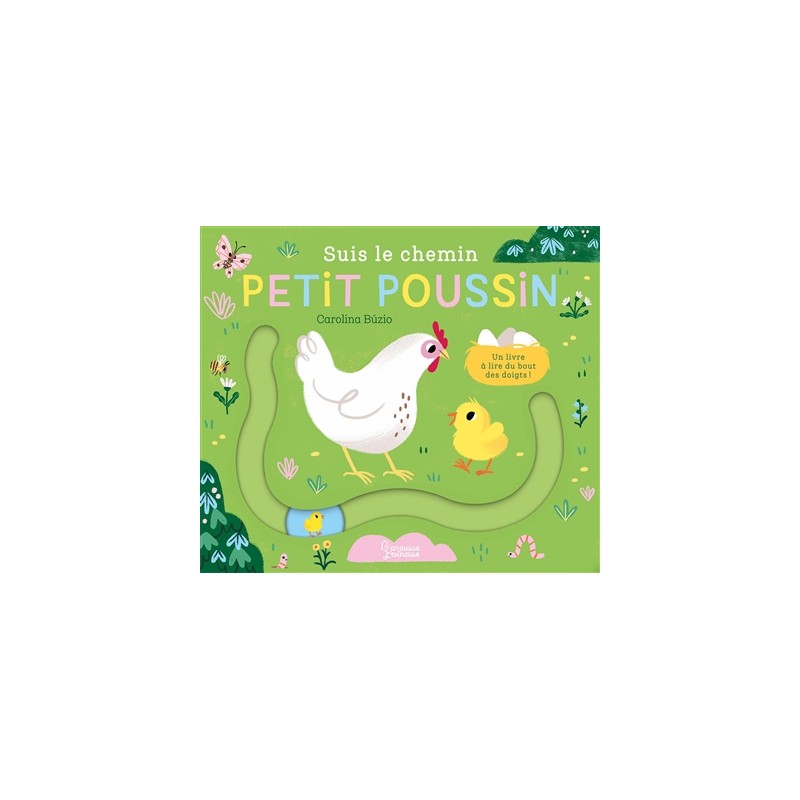 Suis le chemin petit poussin : un livre à lire du bout des doigts !