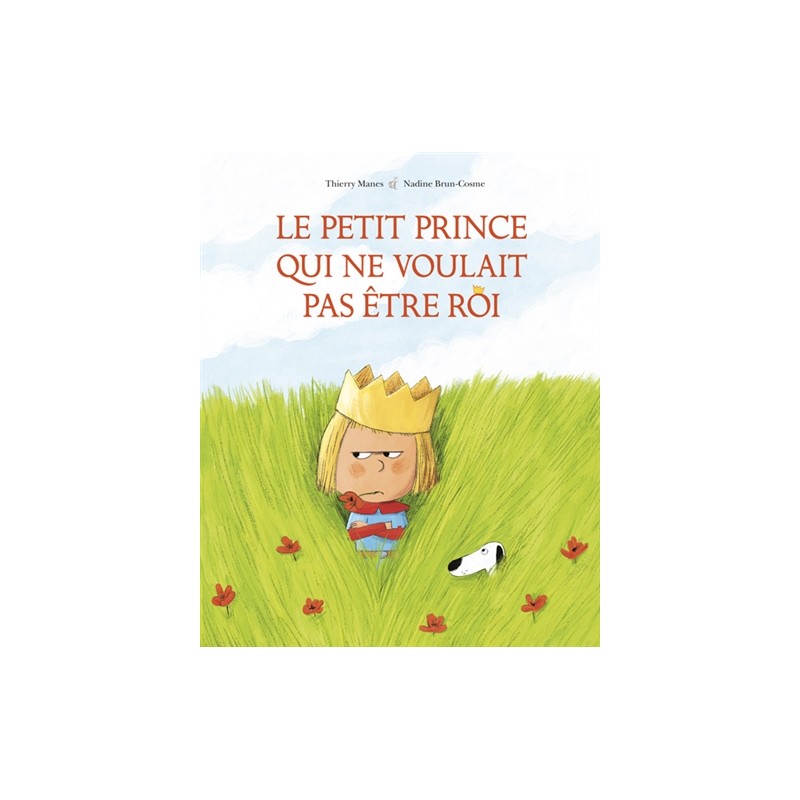 Le petit prince qui ne voulait pas être roi