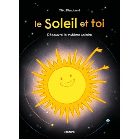 Le Soleil et toi : découvre...