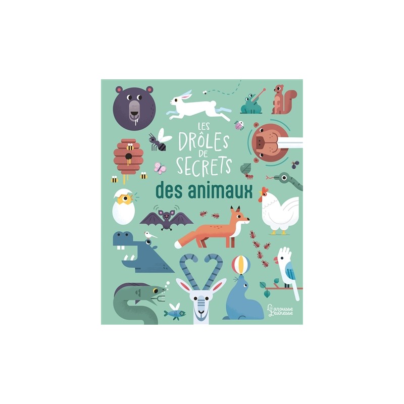 Les drôles de secrets des animaux Les drôles de secrets des animaux