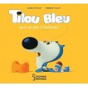 Tilou Bleu : Tilou Bleu veut un pot à roulettes !