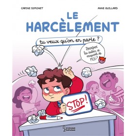 Le harcèlement, tu veux...