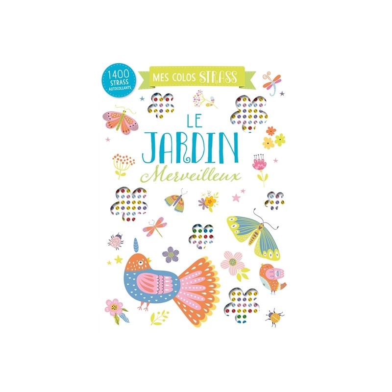 Le jardin merveilleux : 1.400 strass autocollants