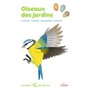 Oiseaux des jardins : chercher, observer, reconnaître, identifier