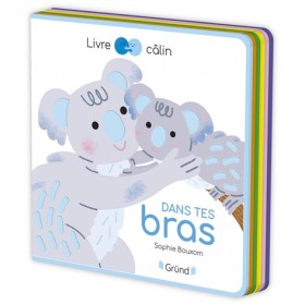 Livre câlin - Dans tes bras