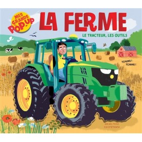 La ferme, le tracteur, les...