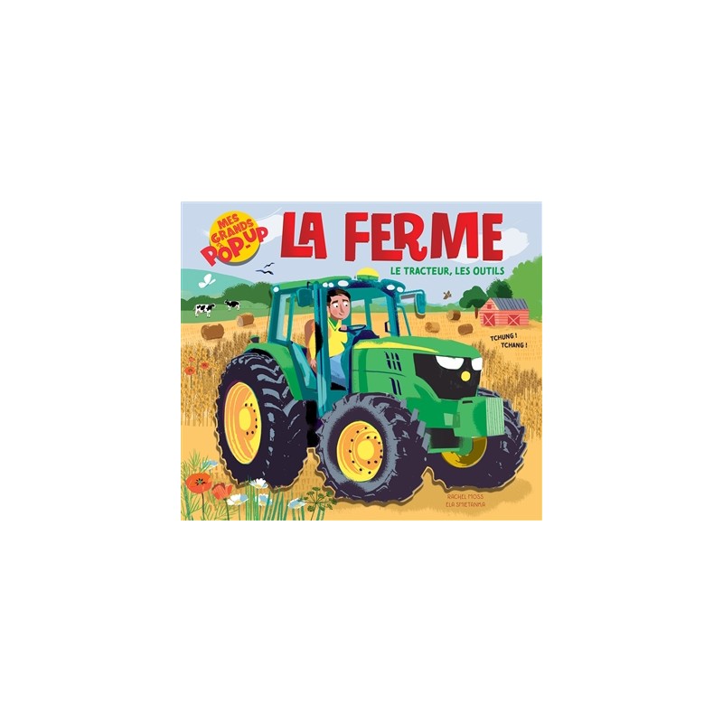 La ferme, le tracteur, les outils