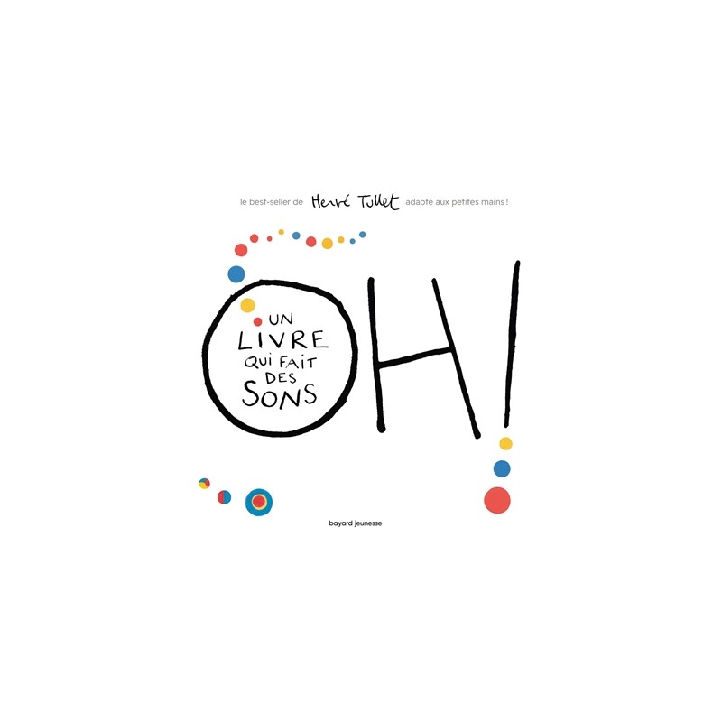 Oh! Un livre qui fait des sons (tout carton) Oh! Un livre qui fait des sons (tout carton)