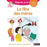 Regarde je lis ! Une histoire à lire tout seul - La fête des mères - Niveau 2