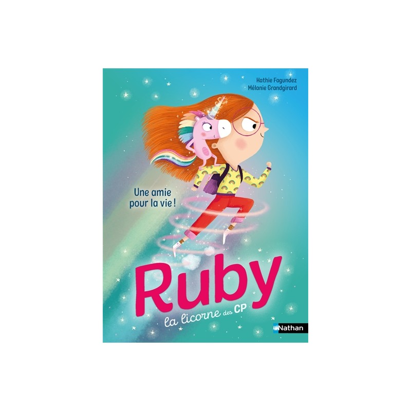 Ruby la licorne des CP : Une amie pour la vie !