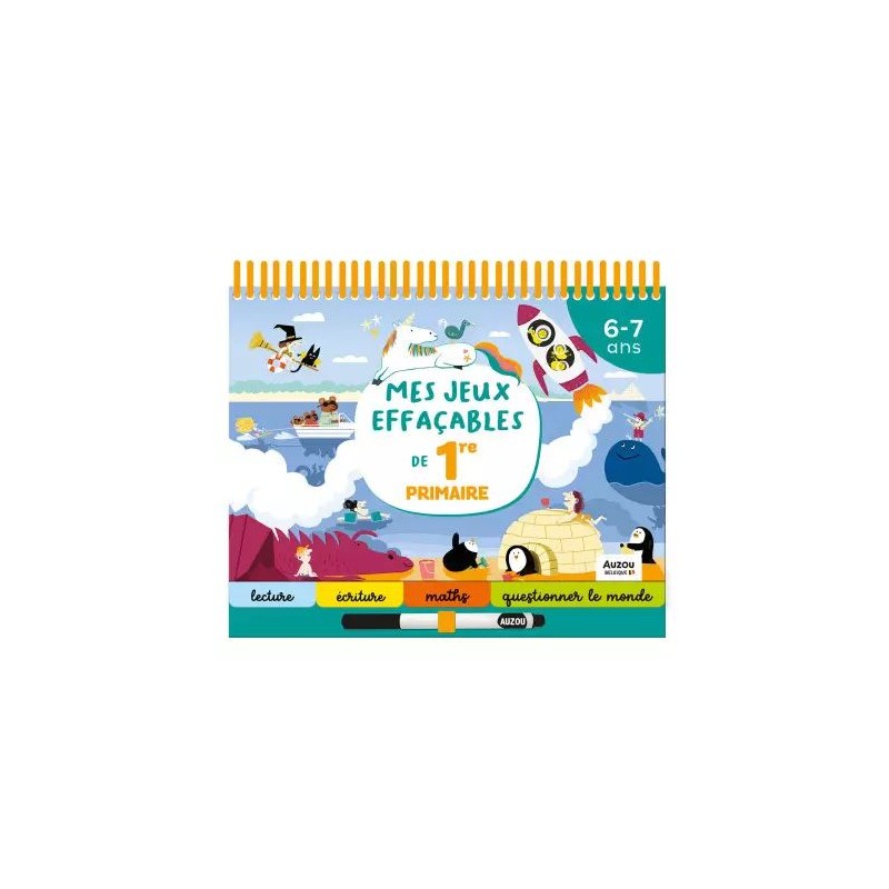 Mes jeux effaçables de 1re primaire : 6-7 ans Mes jeux effaçables de 1re primaire : 6-7 ans