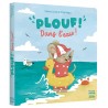 Plouf ! Dans l'eau !