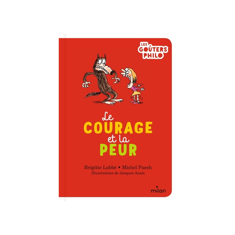 Le courage et la peur