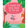 Le flamant rose qui ne voulait pas être rose