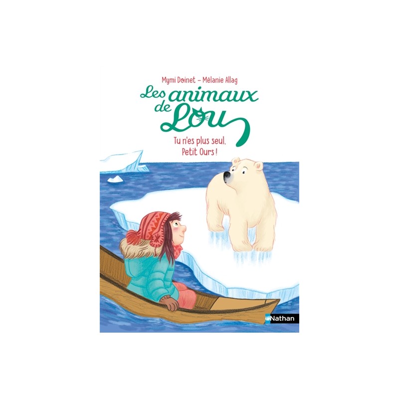 Les animaux de Lou. Tu n'es plus seul, petit ours !