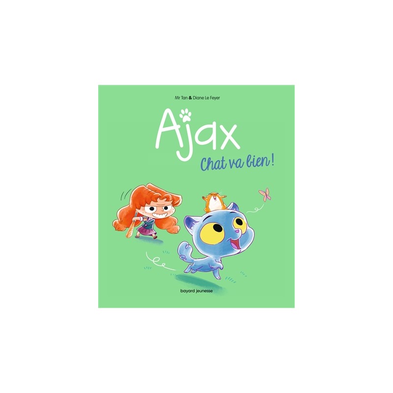 Ajax. Vol. 1. Chat va bien ! Ajax. Vol. 1. Chat va bien !