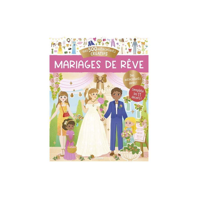 Mes 500 autocollants créatifs - Mariages de rêve